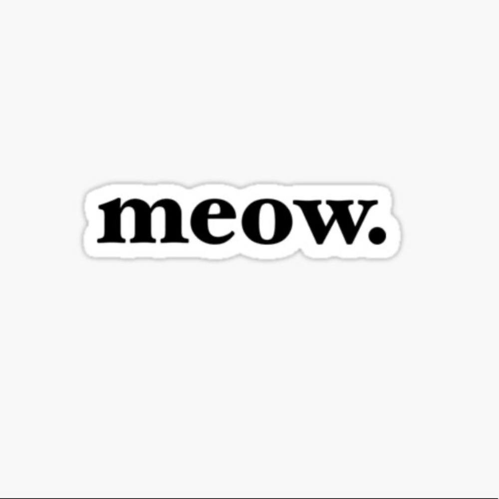 On hold- Meow meow sticker :)